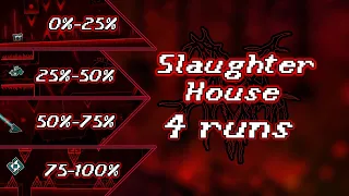 SLAUGHTERHOUSE in 4 runs! [Top 1, jump from Bloodbath]