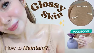 My GLOSSY SKiN! using Watsons Products How to Maintain (6Months REVIEW)