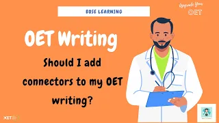 OET Writing: Should I Use Connectors in my OET Letter?
