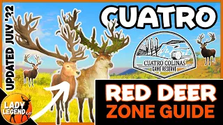 Find Your RED DEER ZONES & GREAT ONE in CUATRO!!! - July 2022 Update - Call of the Wild