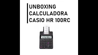 Como usar Casio HR 100RC CALCULATOR UNBOXING