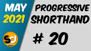 # 20 | 95 wpm | Progressive Shorthand | May 2021