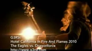 G3RSt - Hotel California In Fire And Flames 2010 (The Eagles vs Dragonforce)