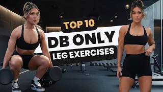 10 Dumbbell Only Leg Exercises you should be doing!