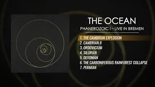 The Ocean - Phanerozoic I (Live In Bremen) (FULL ALBUM)