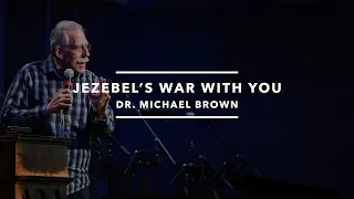 Jezebel's War with You // Dr. Michael Brown