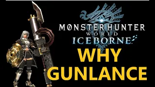 Why you should try Gunlance. The Ultimate Gunlance Guide part 0. #iceborne #gunlance #monsterhunter