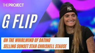 G Flip Reveals All About The Whirlwind Of Dating Selling Sunset Star Chrishell Stause