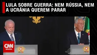 Nem Rússia, nem Ucrânia querem parar guerra, diz Lula em Portugal | LIVE CNN