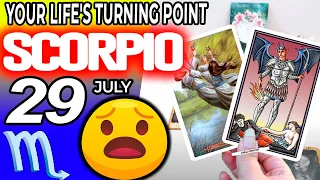 Scorpio ♏️ YOUR LIFE’S TURNING POINT 🌀 REVEALED! 🌟 horoscope for today JULY 29 2023 ♏️ #scorpio