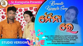 NAINA RE||Lede & Kiran||New year special new Koraputia Song || Sc Koraputia