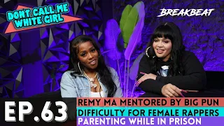 DCMWG & Remy Ma Talk Being Mentored By Big Pun, Female Rapper Struggles, Parenting In Prison + More