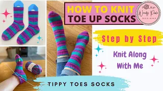 Toe Up Socks - Learn to Knit Toe Up Socks - Tippy Toes Toe Up Socks - Sock Knitting - Step By Step