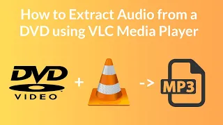 How to Extract mp3 Audio from a DVD using VLC Media Player