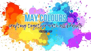 Crafting With All Brands Youtube Vlog Hop May: Colour Challenge