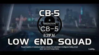 CB-5 | Ultra Low End Squad | Code of Brawl | 【Arknights】