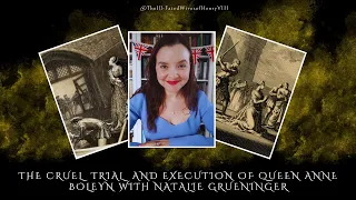 The cruel trial and execution of Queen Anne Boleyn | Interview with historian Natalie Grueninger