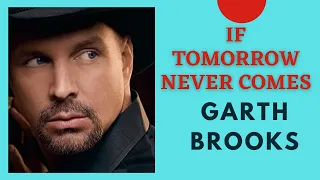 GARTH BROOKS - IF TOMORROW NEVER COMES (TRADUÇÃO)