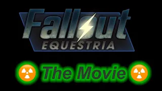 Fallout Equestria The Movie