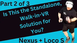 Kat VR Nexus and Loco S Reviewed Part 2 of 3