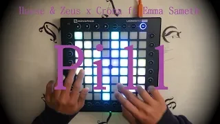 Heuse & Zeus x Crona - Pill (ft. Emma Sameth) // Launchpad Pro Performance