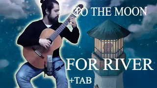 (To the Moon) For River - Fingerstyle Guitar Cover [+TAB]