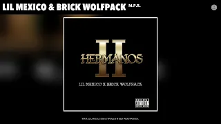 Lil Mexico & Brick Wolfpack - M.P.R. (Official Audio)