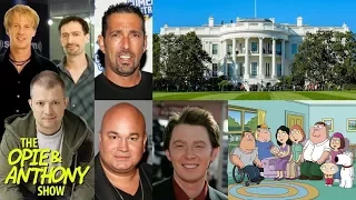 Opie & Anthony - Vos Toured The White House