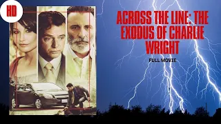 Across the Line: The Exodus of Charlie Wright | Action | Adventure | HD | Full movie in english