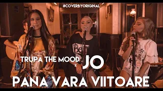 Trupa The Mood x JO - Pana vara viitoare | #CoverByOriginal