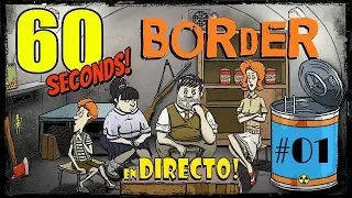 Border - 60 seconds - transmisión en DIRECTO #01