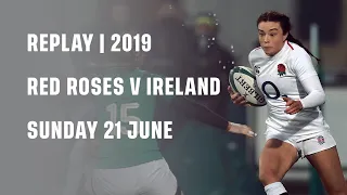 Replay | Red Roses v Ireland 2019