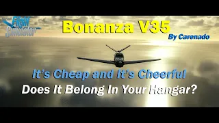 Worth The Price?  The Carenado Bonanza V-35 for Microsoft Flight Simulator.