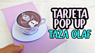 Tarjeta Pop Up / Taza Olaf | Cup Pop up card | LIBRO FROZEN Parte 2/5