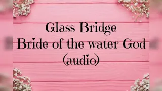 Glass bridge - Bride of the water God ost