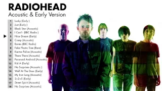 Radiohead's Greatest Hits (Early, Acoustic, Rare) - Best Of Radiohead Playlist