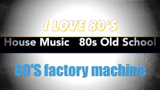 80's House Music  Mix