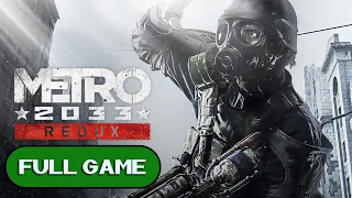 Metro 2033 Redux - Xbox One Longplay/Walkthrough/Playthrough (FULL GAME)