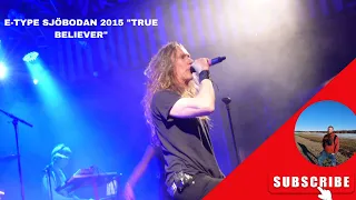 E-type- True believer @ Sjöbodan 2015