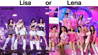 LISA OR LENA 🖤💗 - BLACKPINK vs TWICE - @helena035