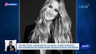 Celine Dion, nagbabalik sa music scene | Saksi