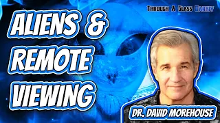 Remote Viewing Alien Civilizations with Dr. David Morehouse (Episode 67)