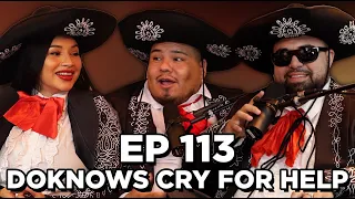 EP. 113: Doknows Cry For Help | Brown Bag Podcast