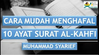 Cara Mudah Menghafal 10 Ayat Surat Al-Kahfi II Pelindung dari Fitnah Dajjal II Muhammad Syarief