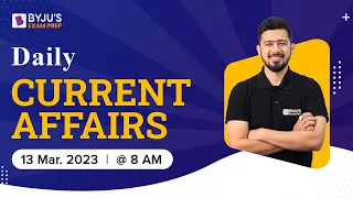 13 March 2023 Current Affairs | Daily Current Affairs | Current Affairs 2023 | Current Affairs Today