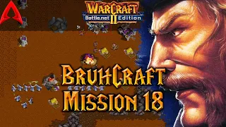 Warcraft 2 Custom Campaign || BruhCraft Mission 18