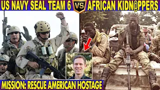 US NAVY SEAL TEAM 6 RUMESBAK Para BAWIIN Ang AMERIKANONG DINUKOT ng mga TER*RISTA sa AFRICA