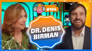 DR. DENIS BIRMAN (NEUROLOGISTA) - PODPEOPLE #104