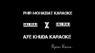 Phir Mohabbat X Aye Khuda Karaoke |Jalraj|Black Karoke