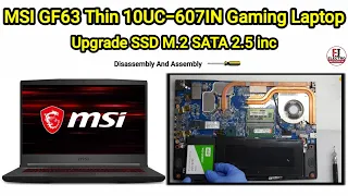 How To Upgrade SSD M.2 SATA In HDD Slot MSI GF63 Thin / Disassembly And Assembly